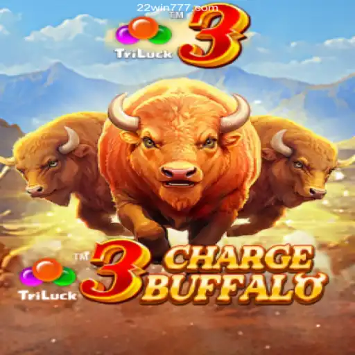 Discover the Thrills of 3ChargeBuffalo at 22WIN Online Casino Philippines #1 PAGCOR Licensed